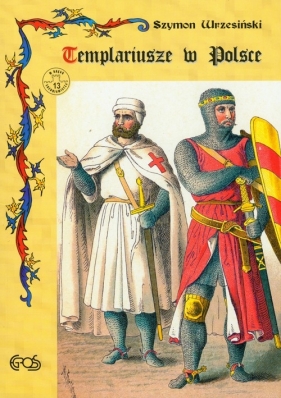 Templariusze w Polsce - Wrzesiński Szymon