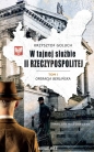 W tajnej służbie II Rzeczypospolitej. Tom I. Operacja berlińska - Krzysztof Gołuch