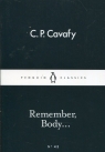 Remember Body... Cavafy C.P.