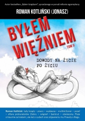 Byłem więźniem T.2 Dowody na życie po życiu - Roman Kotliński Jonasz