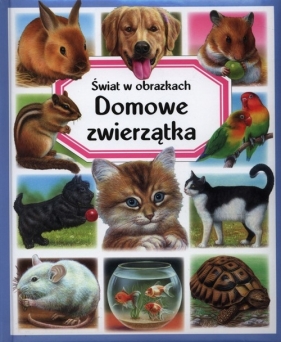 Domowe zwierzątka Świat w obrazkach