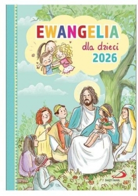 Ewangelia dla dzieci 2026