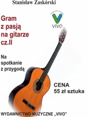Gram z pasją na gitarze cz.2 Na spotkanie z.. - Stanisław Zaskórski