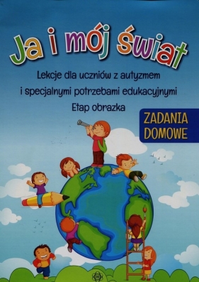 Ja i mój świat Lekcje dla uczniów z autyzmem i specjalnymi potrzebami edukacyjnymi Etap obrazka