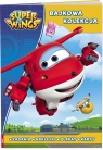 Super Wings. Bajkowa kolekcja Opracowanie zbiorowe