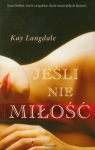 Jeśli nie miłość Langdale Kay