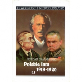 Polskie lata 1919-1920 Tom 1 - Bohdan Skaradziński