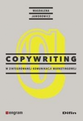 Copywriting w zintegrowanej komunikacji marketingowej - Jaworowicz Magdalena