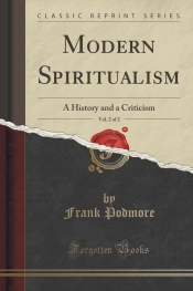 Modern Spiritualism, Vol. 2 of 2