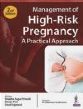 Management of High-Risk Pregnancy - A Practical Approach Swati Agrawal, Manju Puri, Shubha Sagar Trivedi