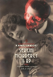 Seryjni mordercy II RP - Janicki Kamil