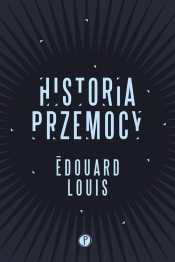 Historia przemocy - Édouard Louis