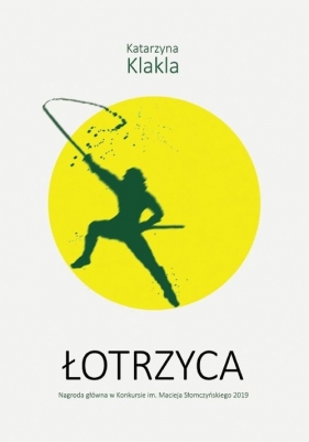 Łotrzyca - Katarzyna Klakla