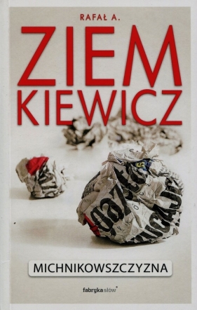 Michnikowszczyzna - Rafał Ziemkiewicz