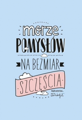 Morze pomysłów na bezmiar szczęścia - Mr. Wonderful