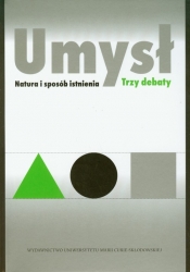 Umysł Natura i sposób istnienia Trzy debaty - <br />