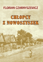 Chłopcy z Nowoszyszek - Czarnyszewicz Florian