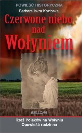 Czerwone niebo nad Wołyniem - Barbara Iskra Kozińska
