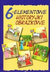 6-elementowe historyjki - Opracowanie zbiorowe