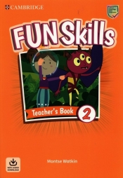 Fun Skills Level 2. Teacher's Book with Audio Download - Montse Watkin