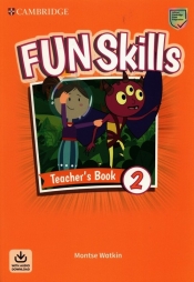 Fun Skills Level 2. Teacher's Book with Audio Download - Watkin Montse