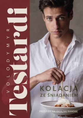 Kolacja ze śniadaniem (z autografem) - Volodymyr Testardi