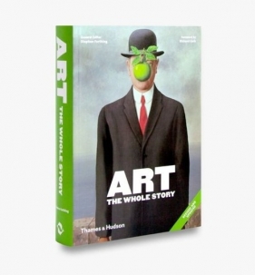 Art: The Whole Story - Farthing Stephen, Cork Richard