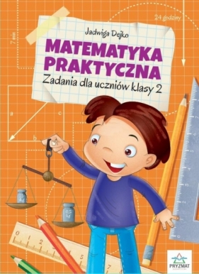 Matematyka praktyczna kl.2 - Jadwiga Dejko