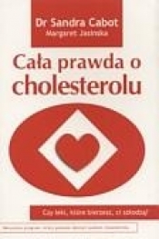 Cała prawda o cholesterolu - Jasinska Margaret, Cabot Sandra