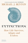 Extinctions: How Life Survives, Adapts and Evolves Michael J. Benton