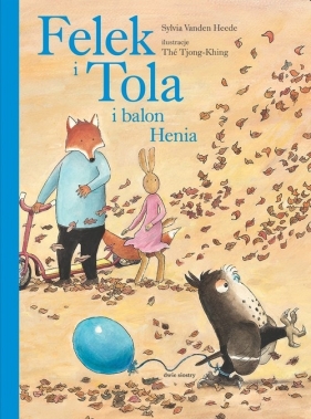 Felek i Tola i balon Henia - Sylvia Vanden Heede