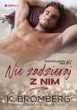 Nie zadzieraj z nim. Bezwzględna gra. Tom 1 - K. Bromberg