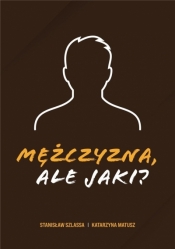 Mężczyzna, ale jaki? - Stanisław Szlassa, Katarzyna Matusz