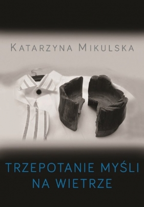 Trzepotanie myśli na wietrze - Katarzyna Mikulska