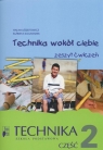 Technika wokół ciebie Część 2 Zeszyt ćwiczeń