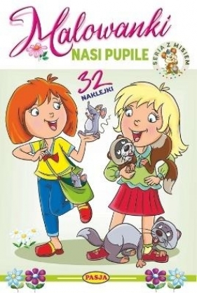Malowanki - Nasi pupile - Włodzimierz Kruszewski, Ernest Błędowski