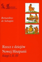 Rzecz z dziejów Nowej Hiszpani Ksiegi I II III