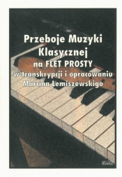 Przeboje Muzyki Klasycznej na flet prosty - red. Paweł Mazur