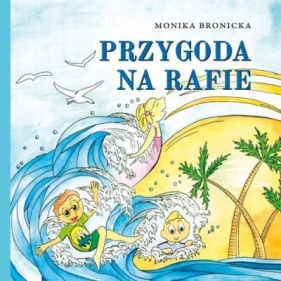 Przygoda na rafie - Monika Bronicka