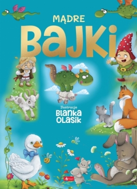 Mądre Bajki - Opracowanie zbiorowe