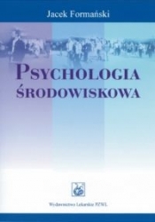 Psychologia środowiskowa - Formański Jacek