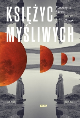 Księżyc myśliwych - Katarzyna Krenz, Julita Bielak