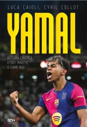 Lamine Yamal. Historia chłopca, który marzył o Camp Nou - Luca Caioli, Cyril Collot