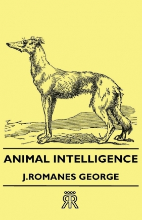 Animal Intelligence - George J. Romanes