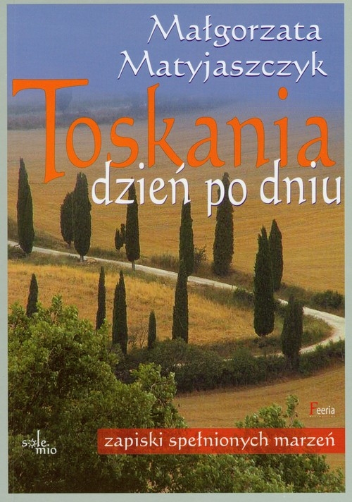 Toskania dzień po dniu