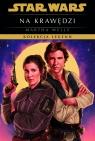 Star Wars. Kolekcja Legend. Na krawędzi Martha Wells