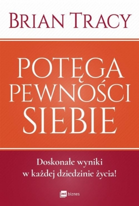 Potęga pewności siebie (Uszkodzona okładka) - Brian Tracy