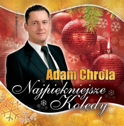 Najpiękniejsze kolędy - Adam Chrola