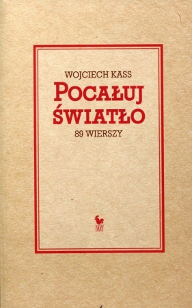 Pocałuj światło - Wojciech Kass