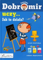 Pomysłowy Dobromir uczy Jak to działa